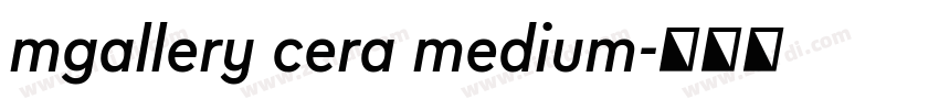 mgallery cera medium字体转换